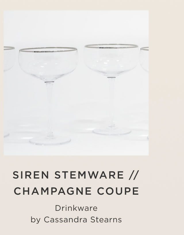 Siren Stemware // Champagne Coupe