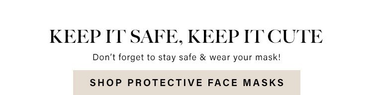 Keep It Safe, Keep It Cute. Don’t forget to stay safe & wear your mask!