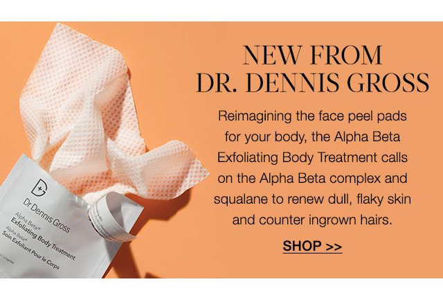 NEW from Dr. Dennis Gross