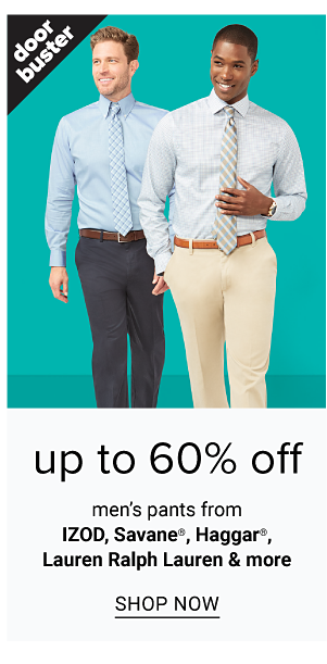 Up to 60% off Pants from izod, savane, haggar, lauren & more - Shop Now