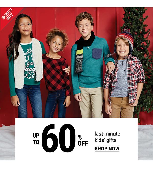 Bonus Buy! Up to 60% off Last-Minute Kids' Gifts - Shop Now