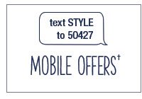 Mobile Offers - text STYLE to 50427