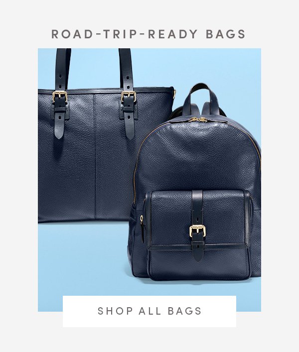 ROAD-TRIP-READY BAGS | SHOP ALL BAGS