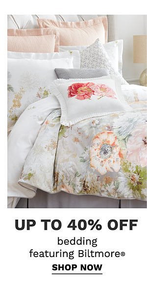 Up to 40% off bedding featuring Biltmore® shop now