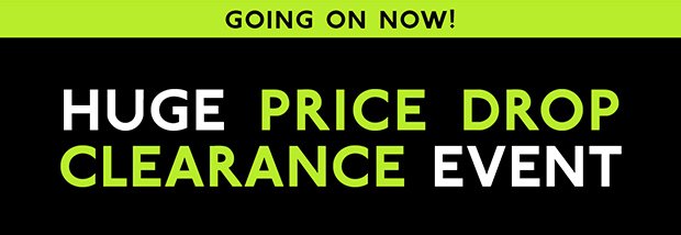 GOING ON NOW! | HUGE PRICE DROP CLEARANCE EVENT