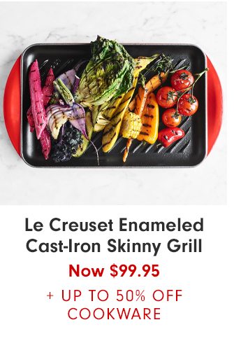 Le Creuset Enameled Cast-Iron Skinny Grill - Now $99.95 + UP TO 50% OFF COOKWARE