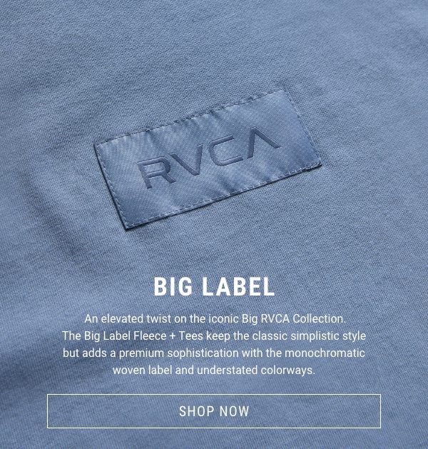 Big Label Fleece + Tees - Shop Now