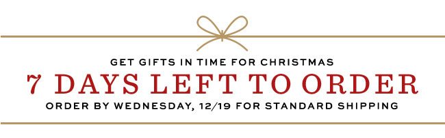 7 DAYS LEFT TO ORDER