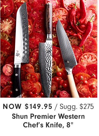 Now $149.95 - Shun Premier Western Chef’s Knife, 8”