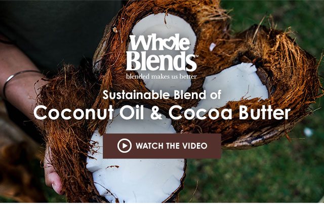 Whole Blends - blended makes us better - Sustainable Blend of Coconut Oil & Cocoa Butter - WATCH THE VIDEO