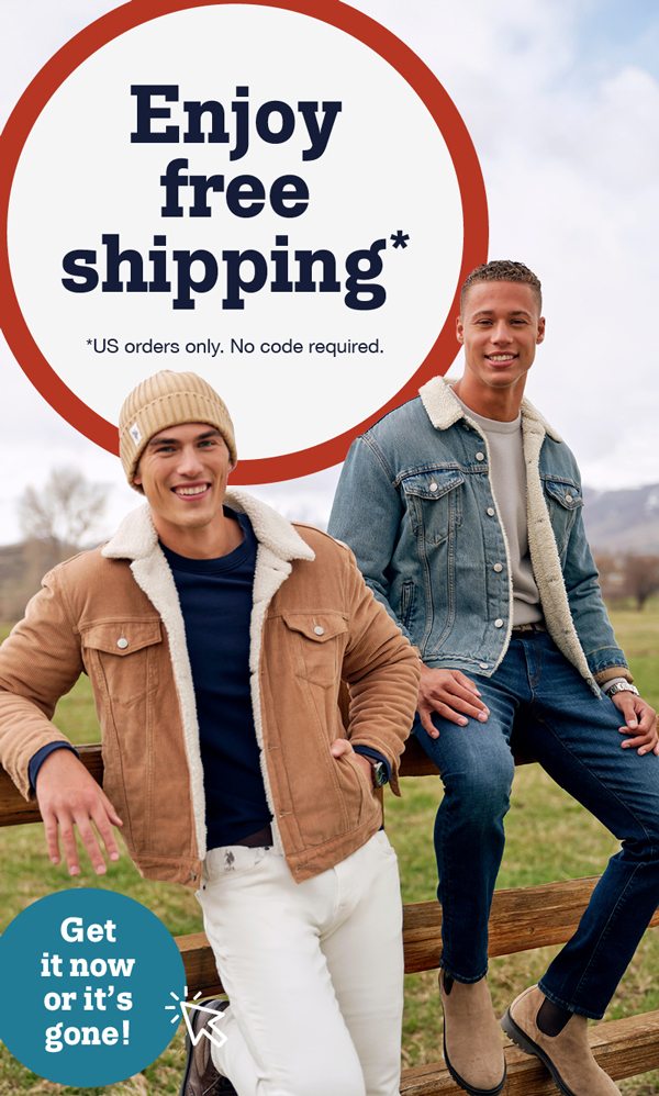 Enjoy free shipping* US orders only. No code required. Get it now or it's gone!