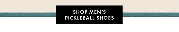 SHOP MEN'S PICKLEBALL SHOES