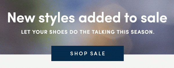 New styles added to sale | Let your shoes do the talking this season. | SHOP SALE