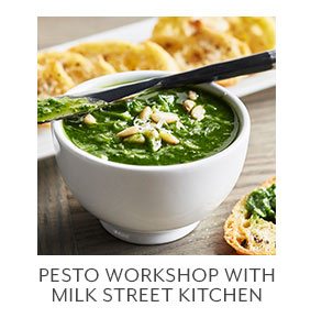 Class - Pesto Workshop with Milk Street Kitchen