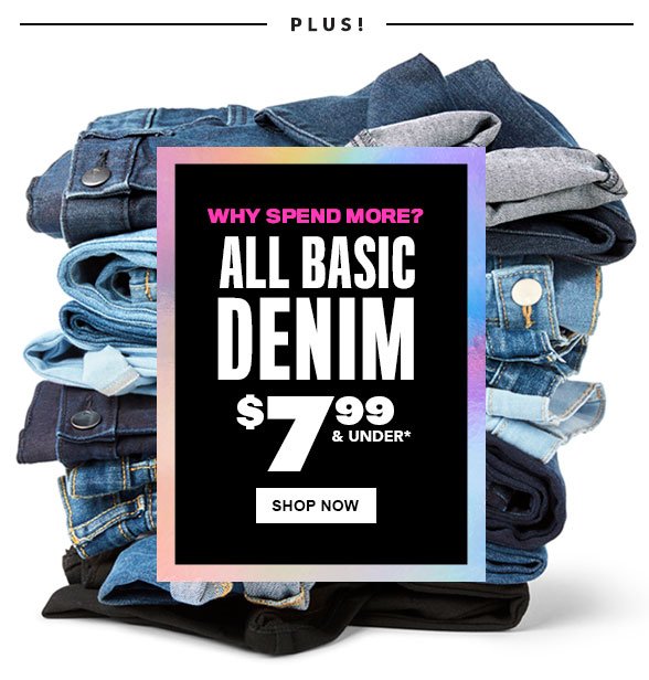 All Basic Denim $7.99 & Under