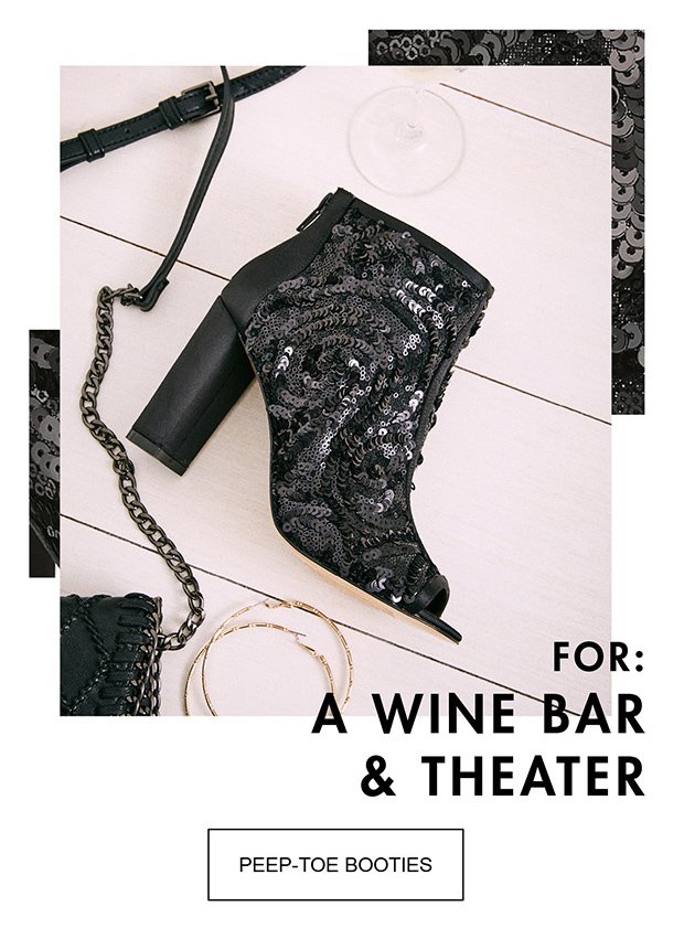 FOR: A WINE BAR & THEATER | PEEP-TOE BOOTIES