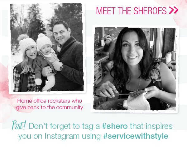 Meet the sheroes. Home office rockstars who give back to the community. Psst! Don't forget to tag a #shero that inspires you on Instagram using #servicewithstyle