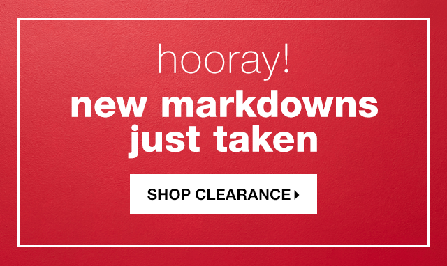 Hooray! New Markdowns Just Taken - Shop Clearance