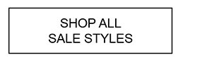 SHOP ALL SALE STYLES