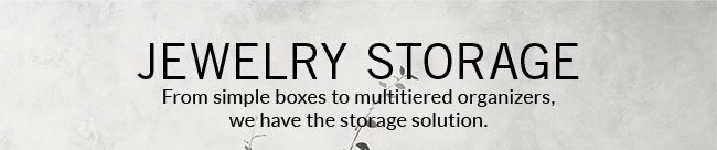 JEWELRY STORAGE