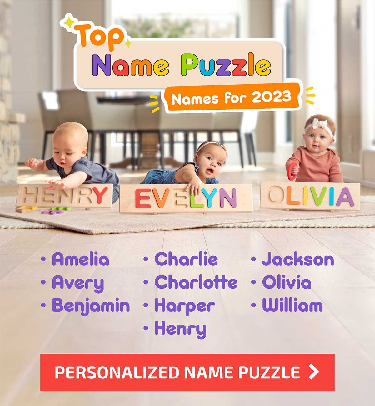 Top Name Puzzle Names for 2023 - Amelia, Avery, Benjamin, Charlie, Charlotte, Harper, Henry, Jackson, Olivia, William - Personalized Name Puzzle - Show Now