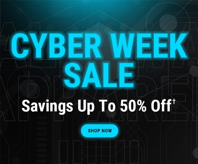 Cyber Week Sale | Savings Up To 50% Off† | Shop Now