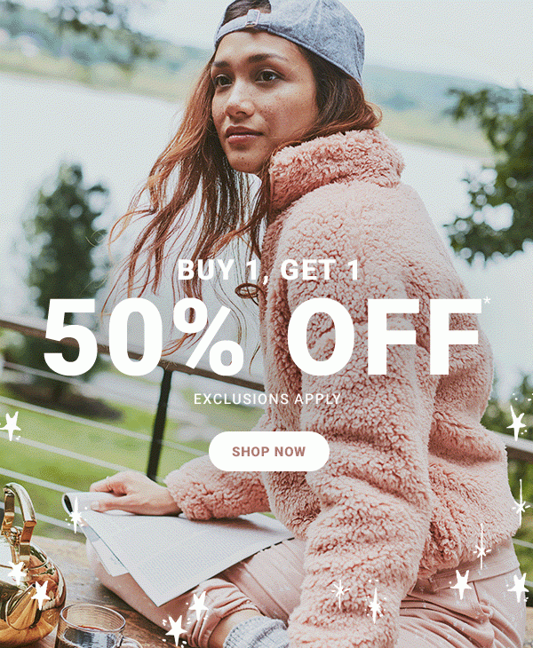 BUY 1, GET 1 50% OFF* EXCLUSIONS APPLY SHOP NOW