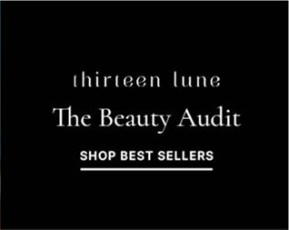 thirteen lune | The Beauty Audit | Shop Best Sellers: