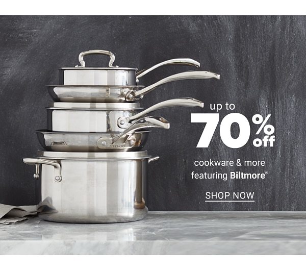 Up to 70% off Cookware and more feat. Biltmore - Shop Now