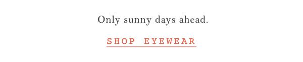 Shop eyewear.