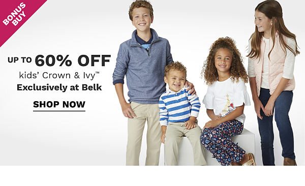 Bonus Buy - Up to 60% off kids' Crown & Ivy™ - Exclusively at Belk. Shop Now.