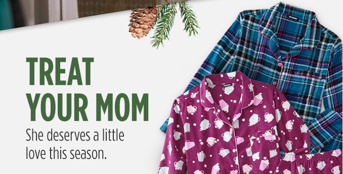 TREAT YOUR MOM | She deserves a little love this season.