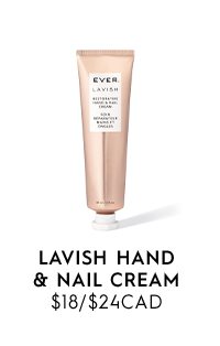 Lavish Hand & Nail Cream $18/$24CAD