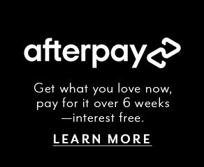 Afterpay. Get what you love now, pay for it over 6 weeks – interest free. LEARN MORE