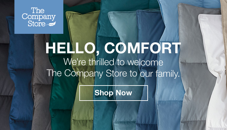 The Company Store | HELLO, COMFORT | Shop Now