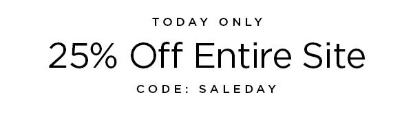 TODAY ONLY 25% Off Entire Site CODE: SALEDAY