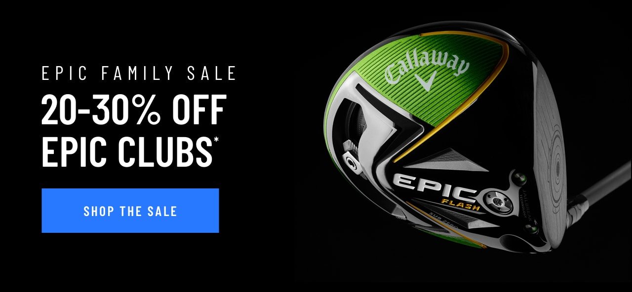 20-30% Off Epic Clubs. Shop Now!