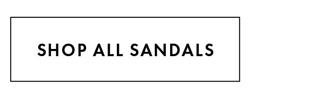 SHOP ALL SANDALS