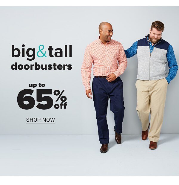 Big & Tall Doorbusters - Up to 65% off - Shop Now