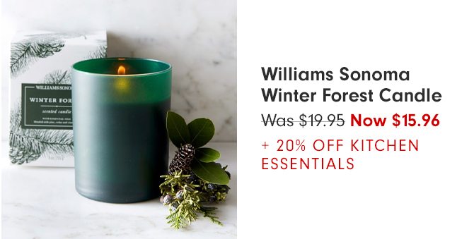Williams Sonoma Winter Forest Candle - Was $19.95 - Now $15.96 + 20% OFF KITCHEN ESSENTIALS