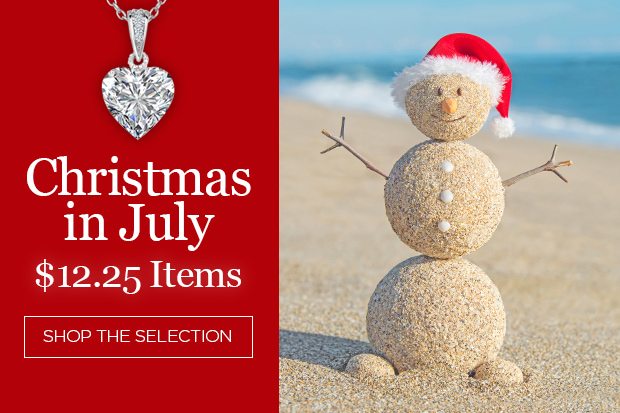 It's Christmas in July! All items in the selection are just $12.25!