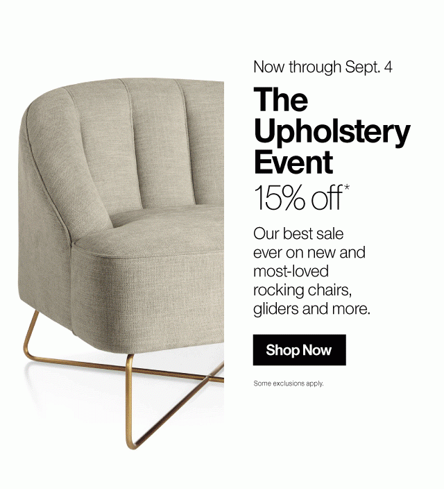 Now Through Sept. 4: The Upholstery Event 15–20% off