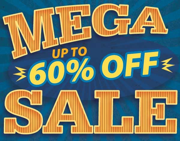 Don't Miss Our MEGA SALE with Savings up to 60% OFF