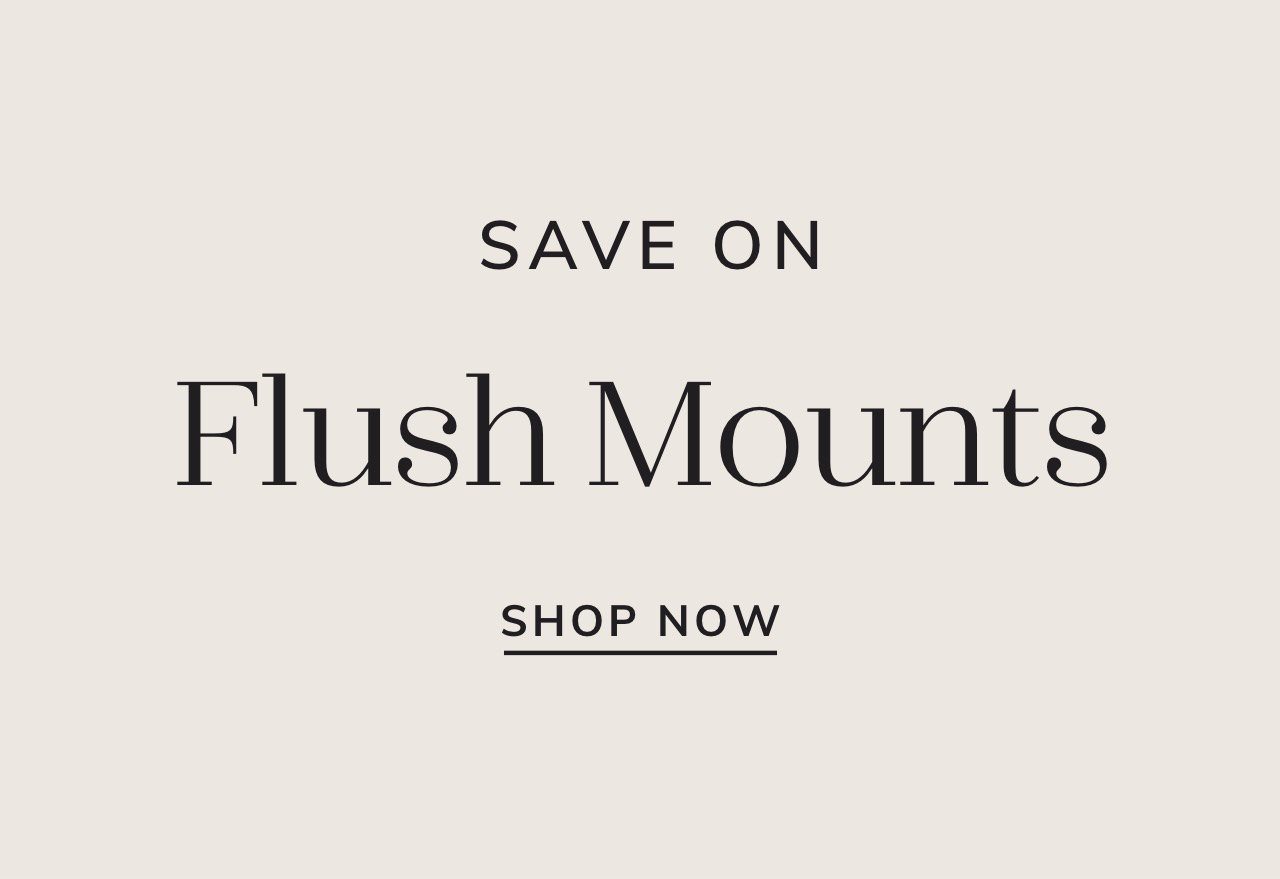 Flush Mount Sale