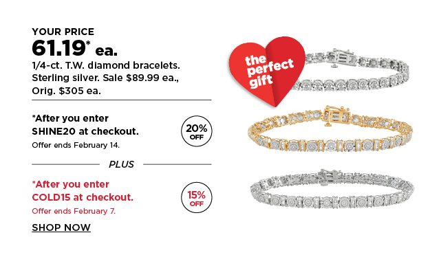 your price 61.19 each 1/4 ct t.w. diamond bracelets after you enter promo code SHINE20 at checkout. 