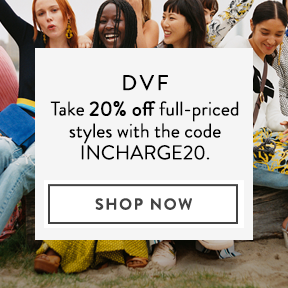 Take 20% off full-priced styles at DVF with code INCHARGE20.