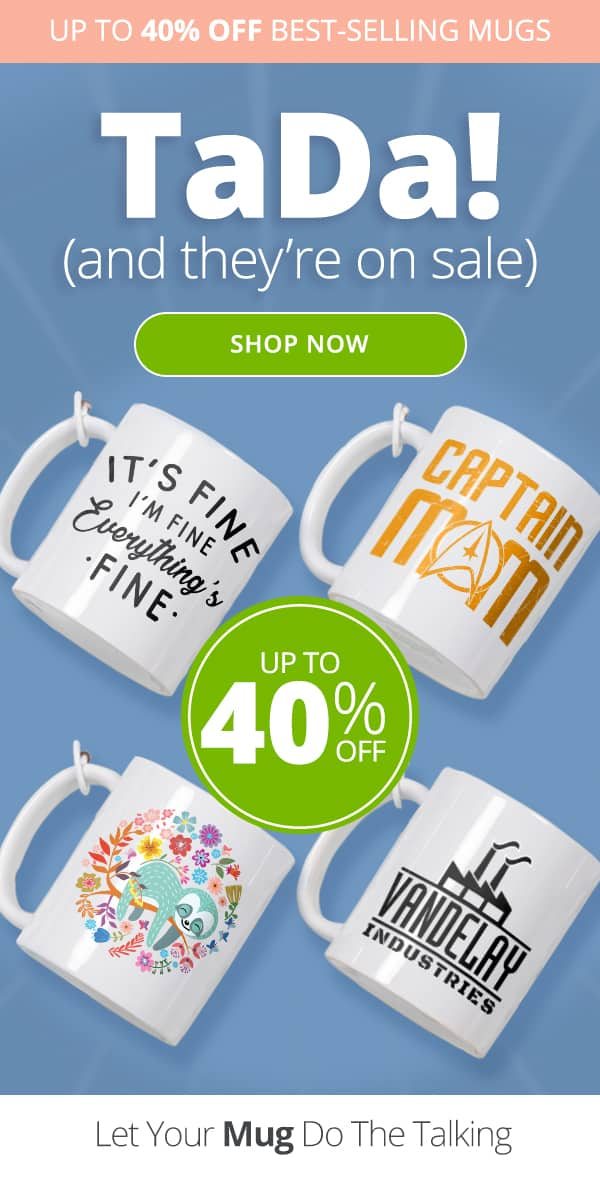 Up to 40% Off Mugs Shop Now