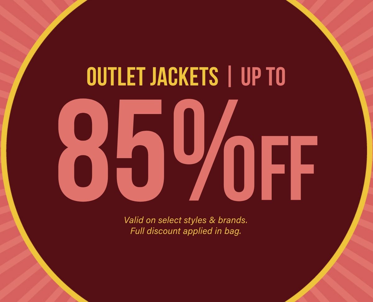 OUTLET JACKETS - UP TO 85% OFF ORIGINAL PRICE