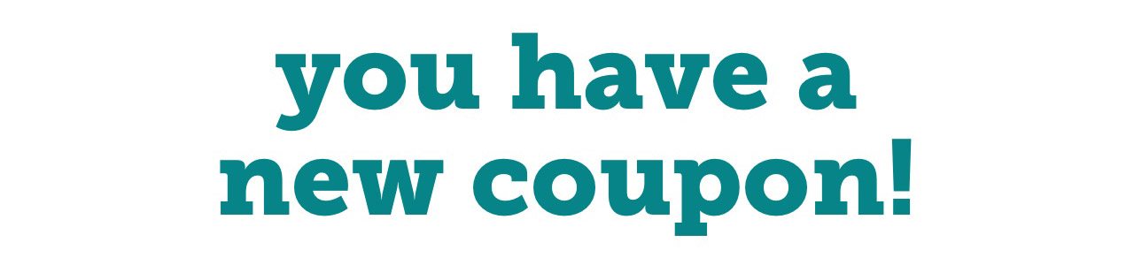 you have a new coupon!
