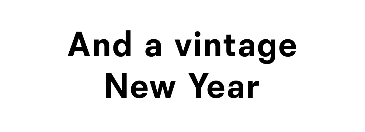 And a vintage New Year